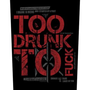 Dead Kennedys Too Drunk To Fuck Back Patch SIZE - N/A