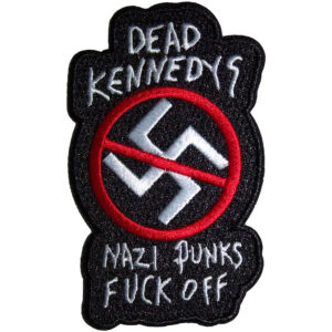 Dead Kennedys Nazi Punks Fuck Off Patch SIZE - n/a