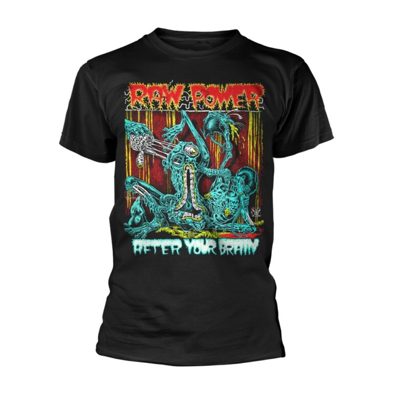 Raw Power – After Your Brain T-Shirt SIZE – S