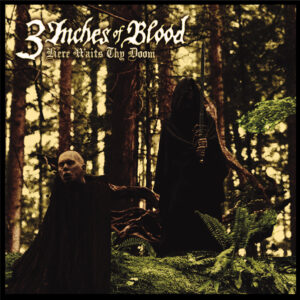 3 Inches Of Blood - HERE WAITS THY DOOM Vinyl Double Album