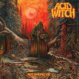 Acid Witch - ROT AMONG US CD