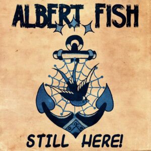Albert Fish - STILL HERE CD
