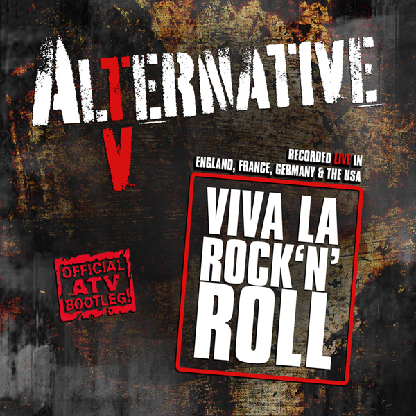 Alternative TV – VIVA LA ROCK N ROLL (OFFICIAL ATV BOOTLEG!) Compact Disc Digi