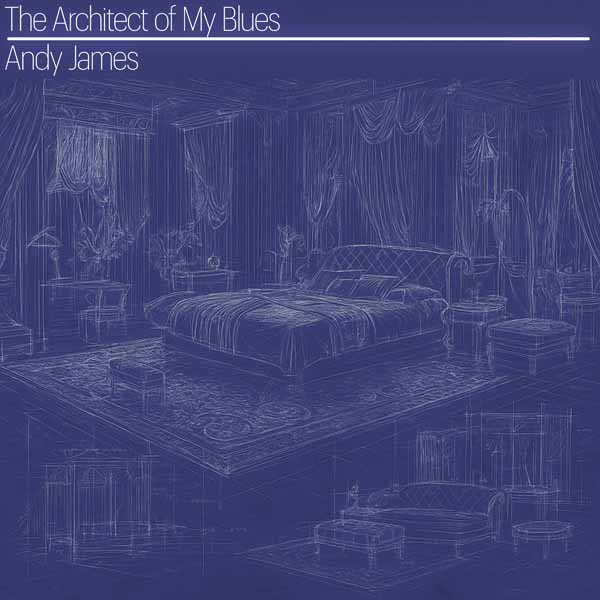 Andy James – THE ARCHITECT OF MY BLUES CD