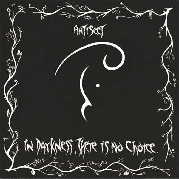 Antisect – IN DARKNESS, THERE IS NO CHOICE CD