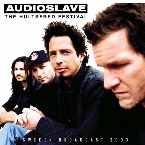 Audioslave – THE HULTSFRED FESTIVAL CD