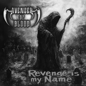 Avenger of Blood - REVENGE IS MY NAME CD