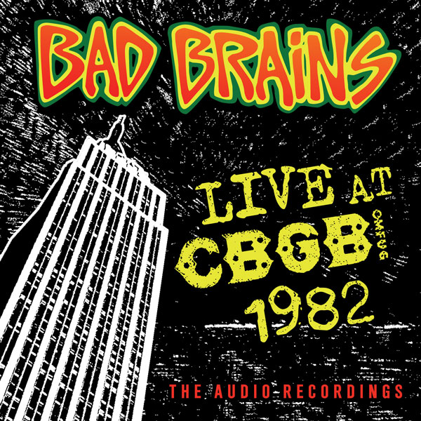 Bad Brains – LIVE AT CBGB 1982 CD