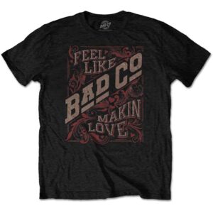 Bad Company Feel Like Making Love Black T-Shirt