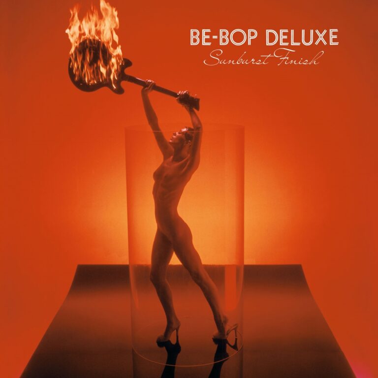 Be Bop Deluxe – SUNBURST FINISH: 2CD EXPANDED & REMASTERED EDITION Compact Disc Double