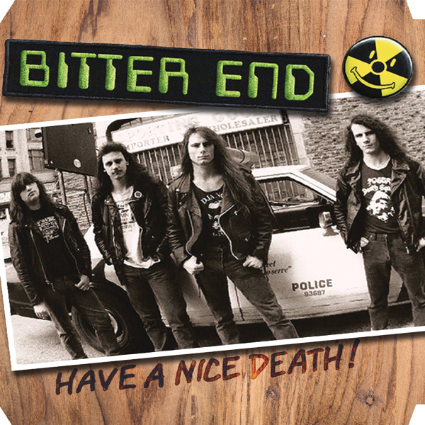 Bitter End – HAVE A NICE DEATH (HAZARDOUS SLUDGE VINYL) Vinyl LP