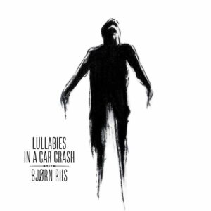 Bjørn Riis - LULLABIES IN A CAR CRASH (WHITE VINYL) Vinyl Double Album