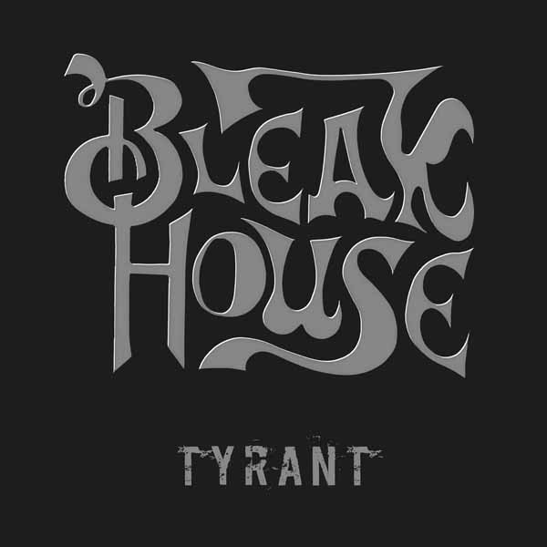 BLEAK HOUSE – TYRANT CD EP