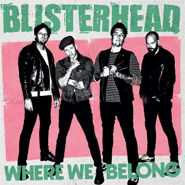 Blisterhead – WHERE WE BELONG (GREEN W/ DUSTY BLACK SPLATTER VINYL) Vinyl LP