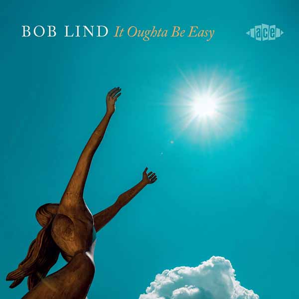 Bob Lind – IT OUGHTA BE EASY CD