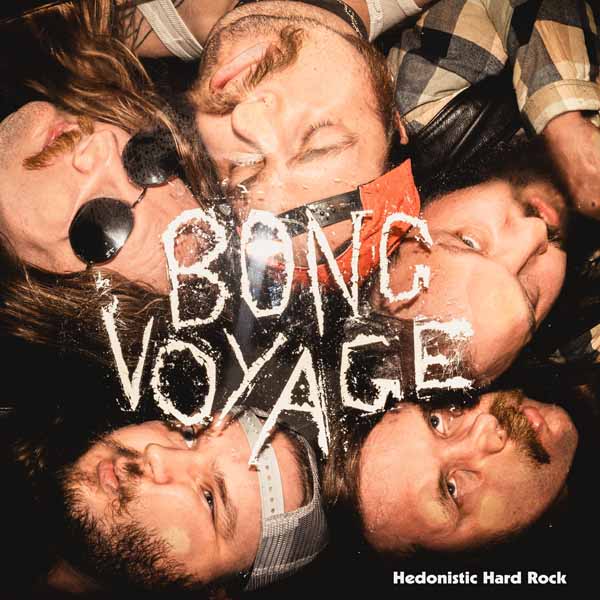 BONG VOYAGE – HEDONISTIC HARD ROCK Vinyl LP