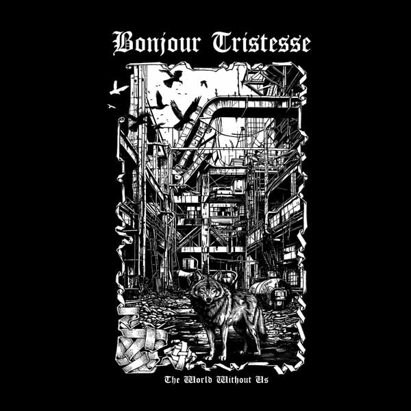 Bonjour Tristesse – THE WORLD WITHOUT US CD