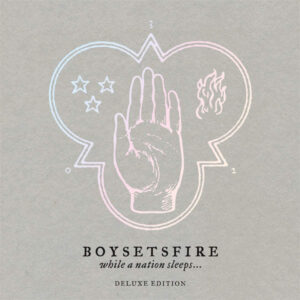 Boysetsfire - WHILE A NATION SLEEPS - DELUXE CD
