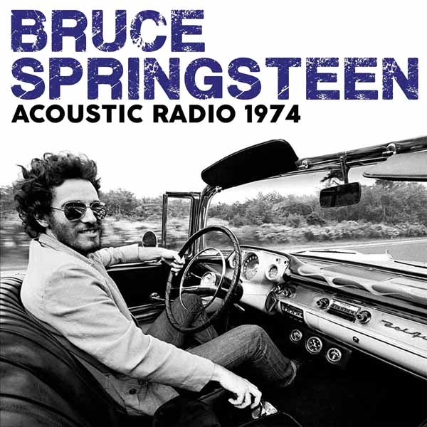 Bruce Springsteen – ACOUSTIC RADIO 1974 CD