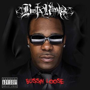 Busta Rhymes - BUSSIN LOOSE CD