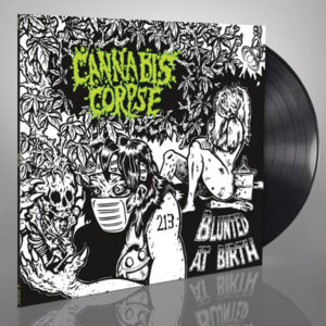 Cannabis Corpse - BLUNTED AT BIRTH (RE-ISSUE) Vinyl LP