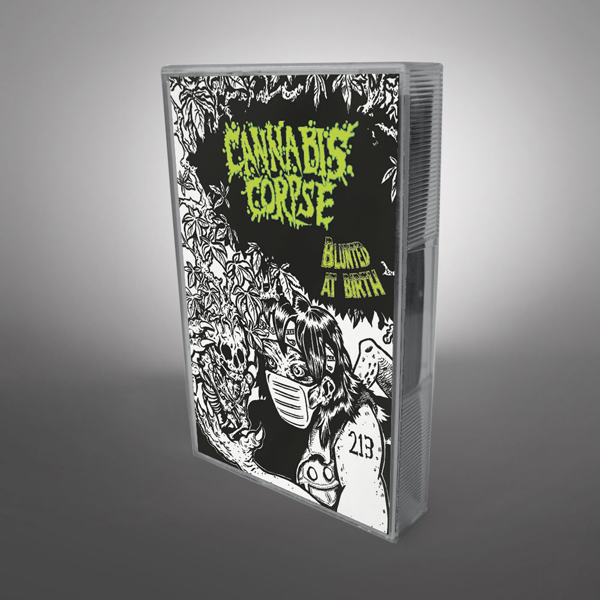 Cannabis Corpse – BLUNTED AT BIRTH (RE-ISSUE) Music Cassette