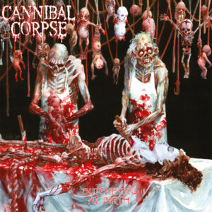 Cannibal Corpse - BUTCHERED AT BIRTH CD