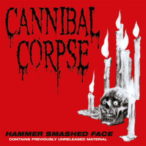 Cannibal Corpse - HAMMER SMASHED FACE Vinyl LP