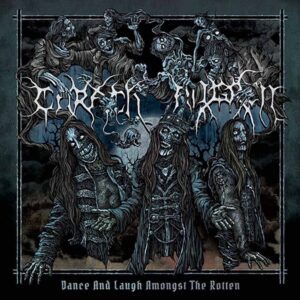 Carach Angren - DANCE AND LAUGH AMONGST THE ROTTEN CD