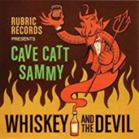 Cave Catt Sammy – WHISKEY AND THE DEVIL CD
