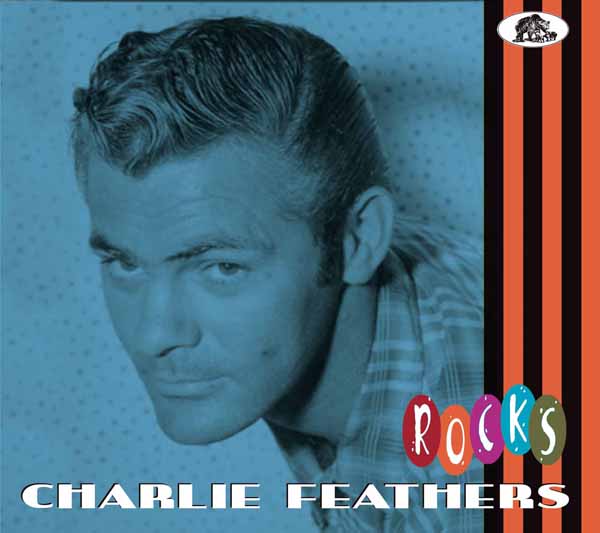 Charlie Feathers – ROCKS Compact Disc Digi