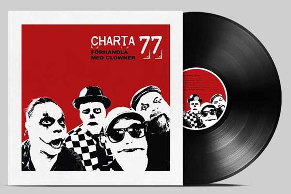 Charta 77 – FÖRHANDLA MED CLOWNER Vinyl LP