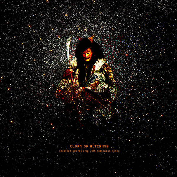 Cloak of Altering – SHEATHED SWORDS DRIP WITH POISONOUS HONEY Vinyl LP