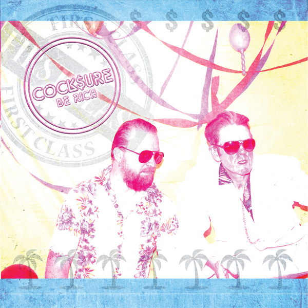 Cocksure – BE RICH CD