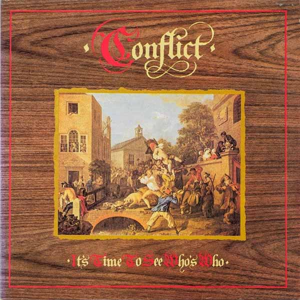 Conflict – IT’S TIME TO SEE WHO’S WHO NOW CD