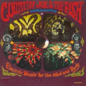 Country Joe & The Fish - ELECTRIC MUSIC FOR THE MIND AND BODY Compact Disc Double