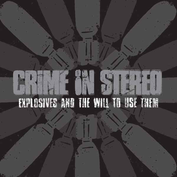 Crime In Stereo – EXPLOSIVES AND THE WILL TO USE THEM (SWEET TART) Vinyl LP