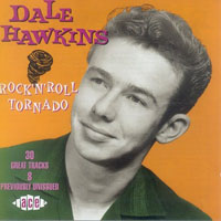 Dale Hawkins – ROCK ‘N’ ROLL TORNADO CD