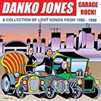 Danko Jones - GARAGE ROCK! A COLLECTION OF LOST SONGS CD