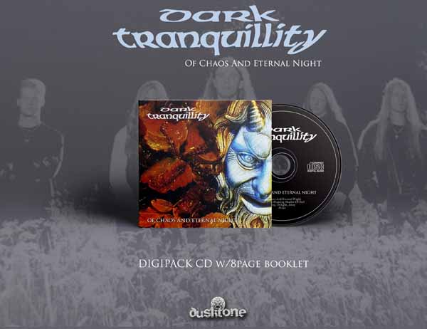 Dark Tranquillity – OF CHAOS AND ETERNAL NIGHT (LTD.DIGI) Compact Disc Digi