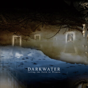 Darkwater - CALLING THE EARTH TO WITNESS (DIGIPAK/REMASTERED) Compact Disc Digi