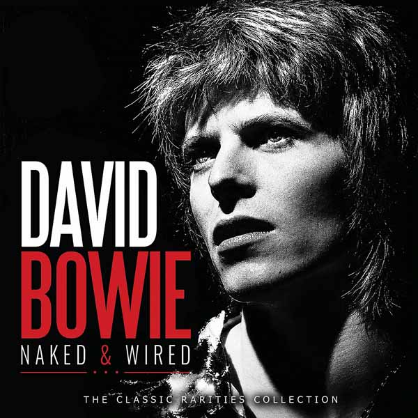 David Bowie – NAKED & WIRED CD