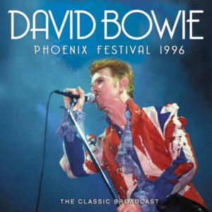 David Bowie - PHOENIX FESTIVAL 1996 CD