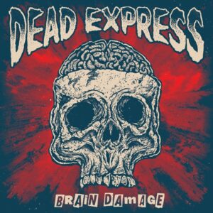Dead Express - BRAIN DAMAGE CD