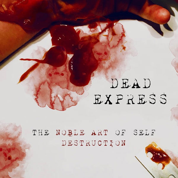 Dead Express – THE NOBLE ART OF SELF DESTRUCTION CD