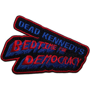 Dead Kennedys Bedtime For Democracy Patch