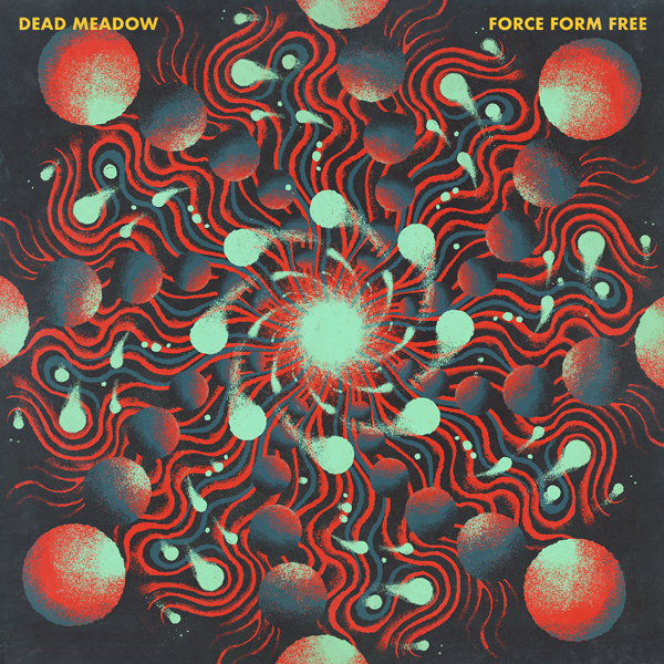 Dead Meadow – FORCE FORM FREE (SOLID BLUE VINYL) Vinyl LP