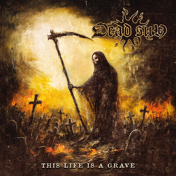Dead Sun – THIS LIFE IS A GRAVE CD