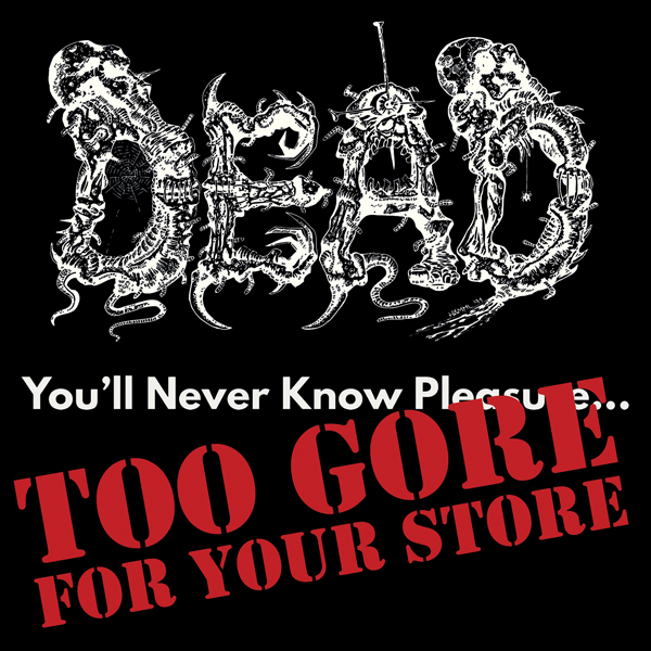 Dead – YOU’LL NEVER KNOW PLEASURE Compact Disc Digi