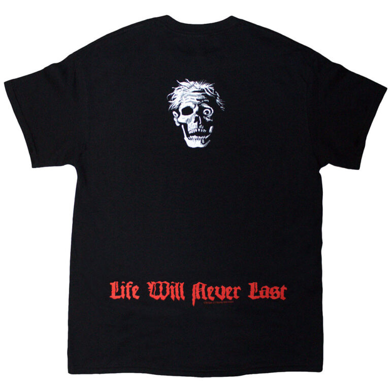 Death Life Will Never Last T-Shirt